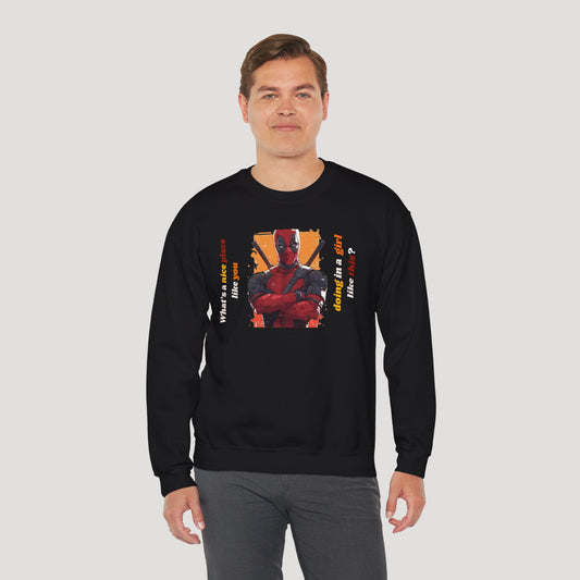 Deadpool Unisex Heavy Blend Crewneck Sweatshirt- "What's a nice place like you doing in a girl like this?"