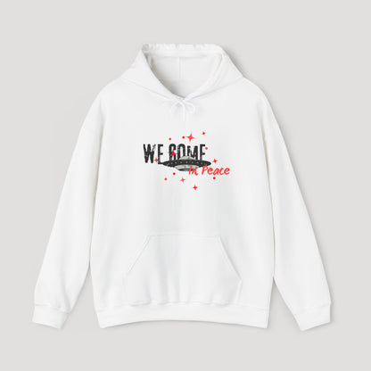 'We Come In Peace' Hoodie